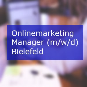 Interne Stelle Onlinemarketing Manager